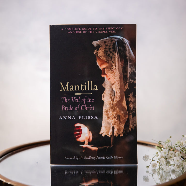 Mantilla, The Veil of the Bride of Christ