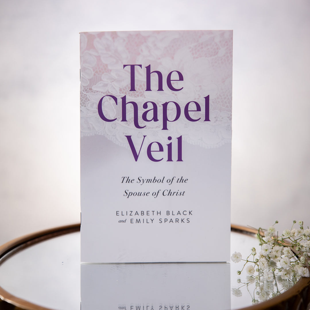 The Chapel Veil - Symbol of the Spouse of Christ
