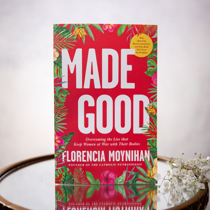 Made Good - Overcoming the Lies that Keep Women at War with Their Bodies