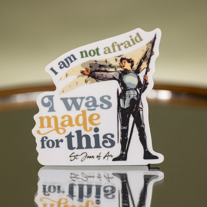 Sticker - Joan of Arc - I Was Made For This - Vinyl