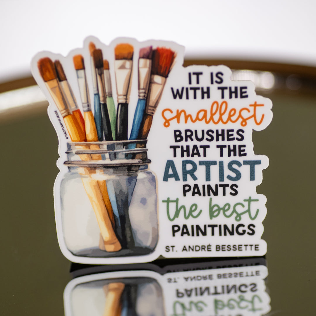 Sticker - Smallest Brushes Best Paintings - St. Andre Bessette - Vinyl