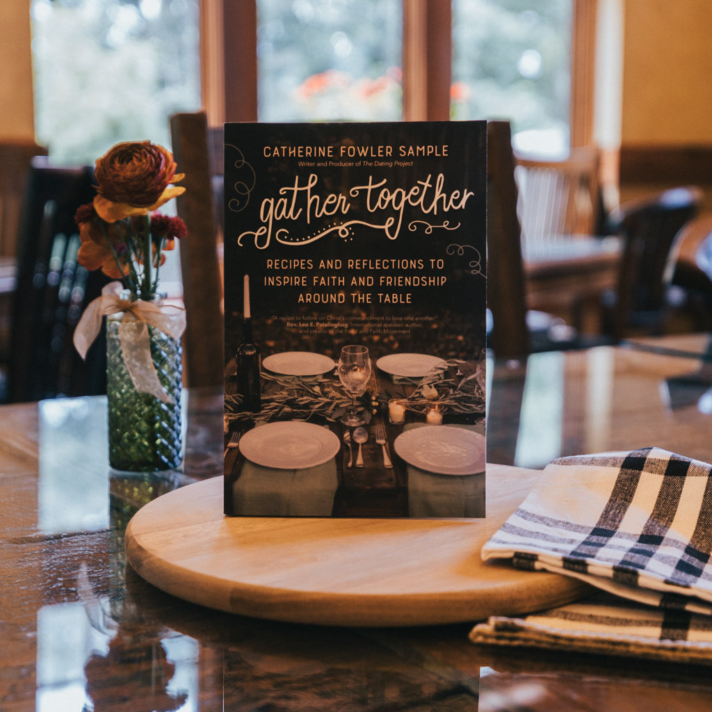 Gather Together : Recipes and Reflections