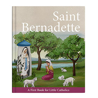Book - Saint Bernadette - A First Book For Little Catholics