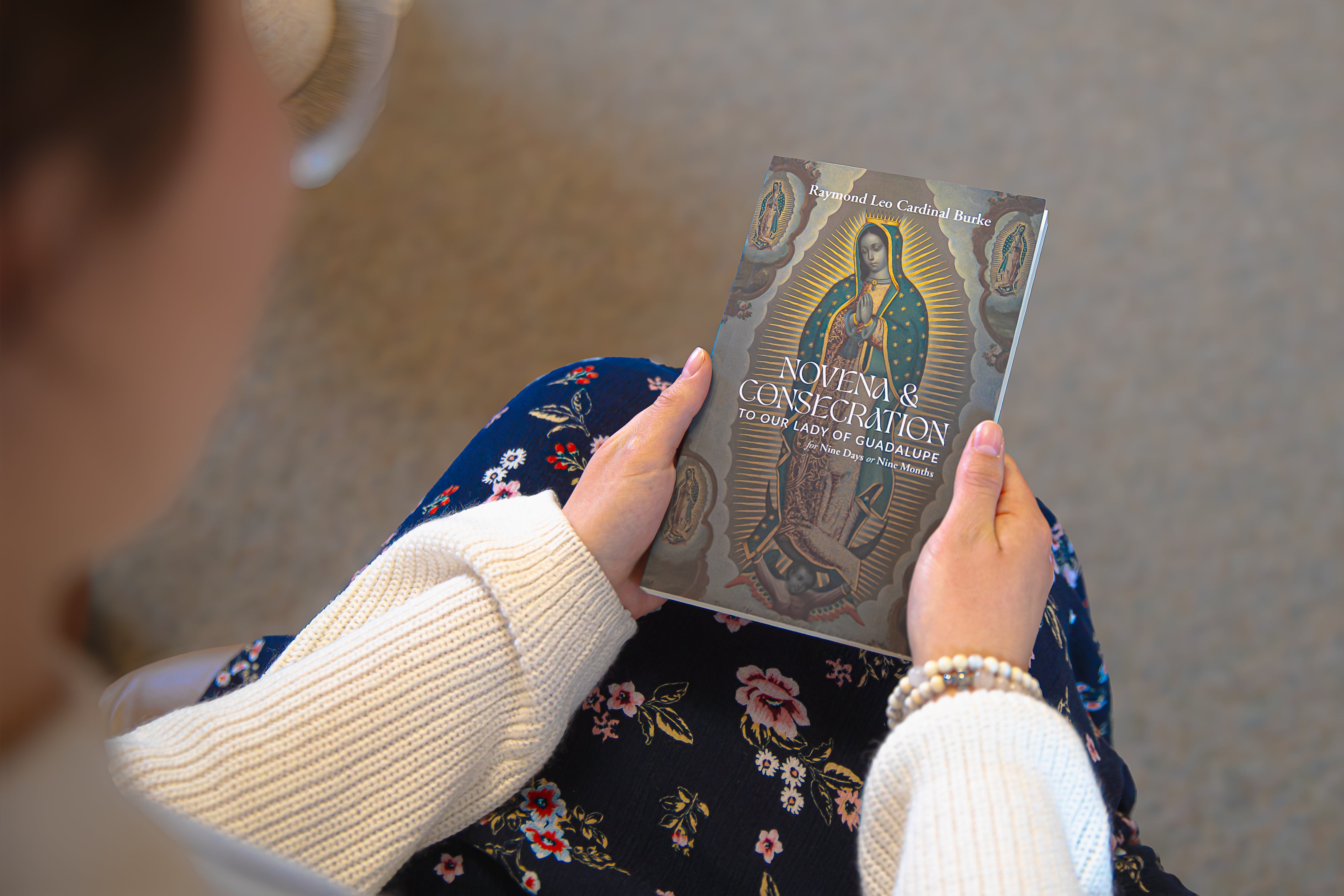 Novena and Consecration to Our Lady of Guadalupe : For Nine Days or Nine Months