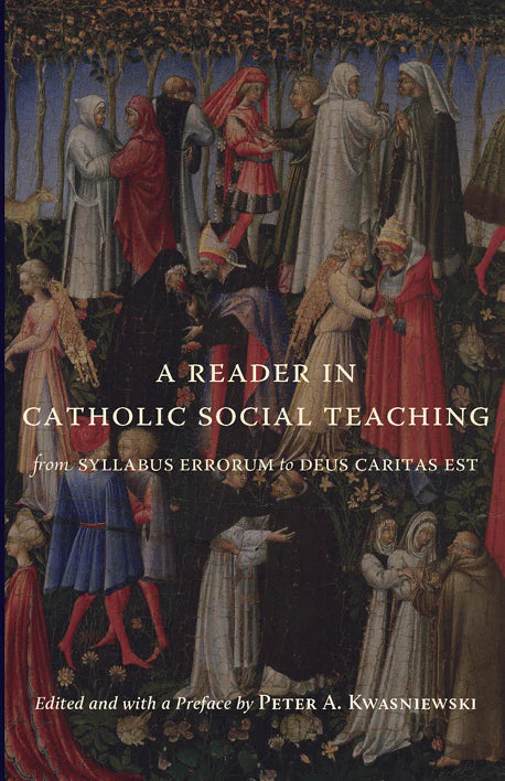 A Reader in Catholic Social Teaching