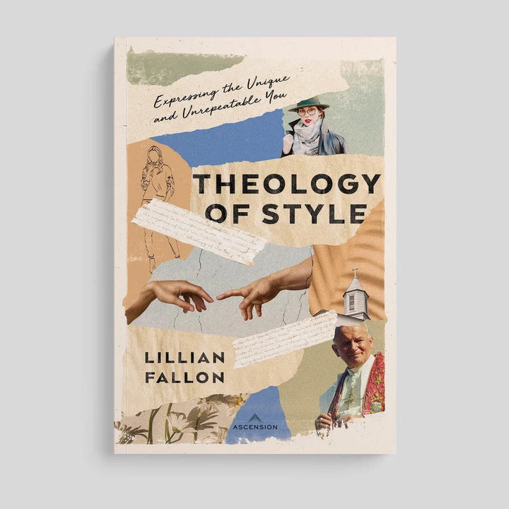Theology of Style : Expressing the Unique and Unrepeatable You