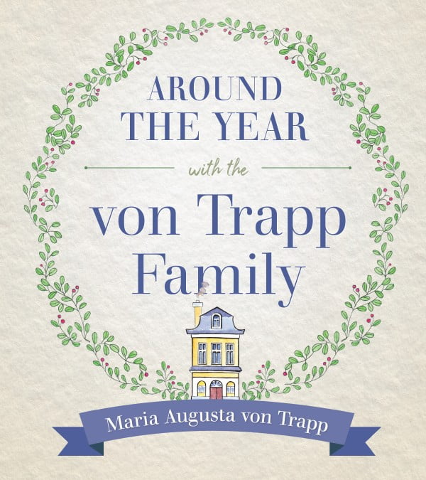 Around the Year with the von Trapp Family