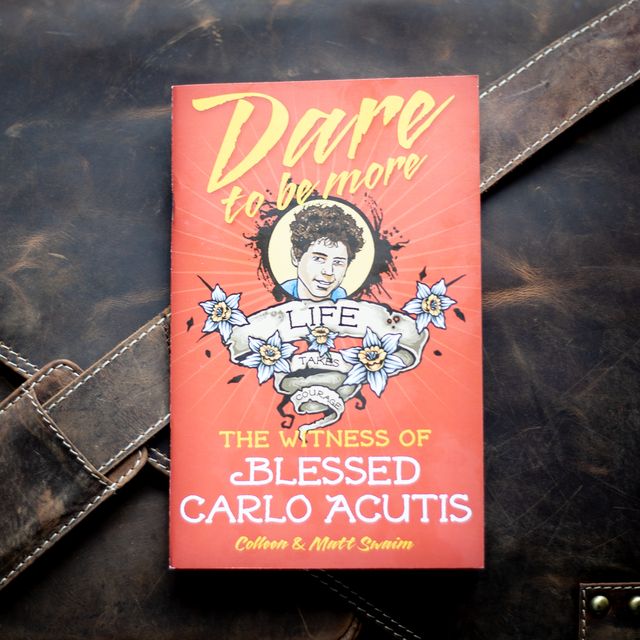 Dare to Be More: The Witness of Blessed Carlo Acutis