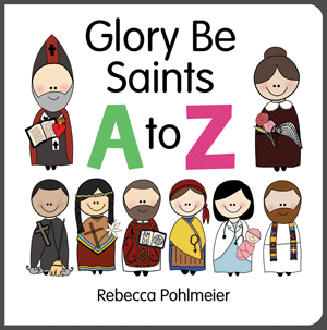 Glory Be Saints A-Z