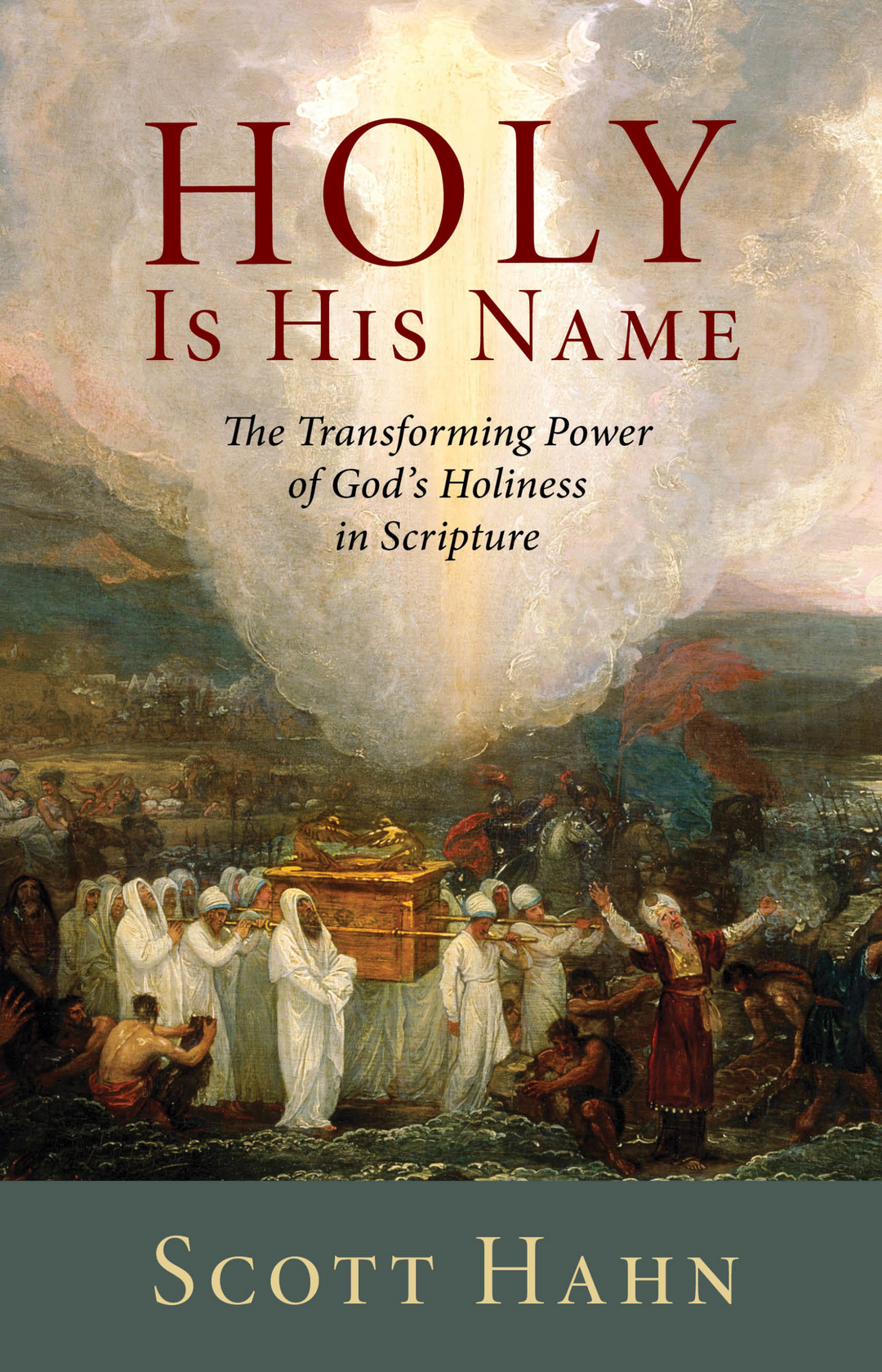 Holy is His Name: The Transforming Power of God’s Holiness in Scripture
