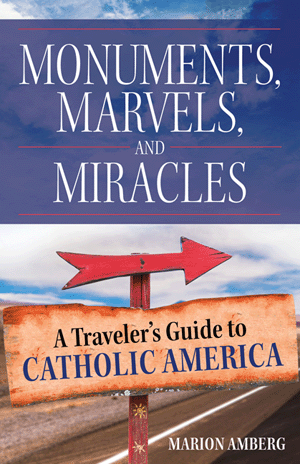 Monuments, Marvels, &amp; Miracles