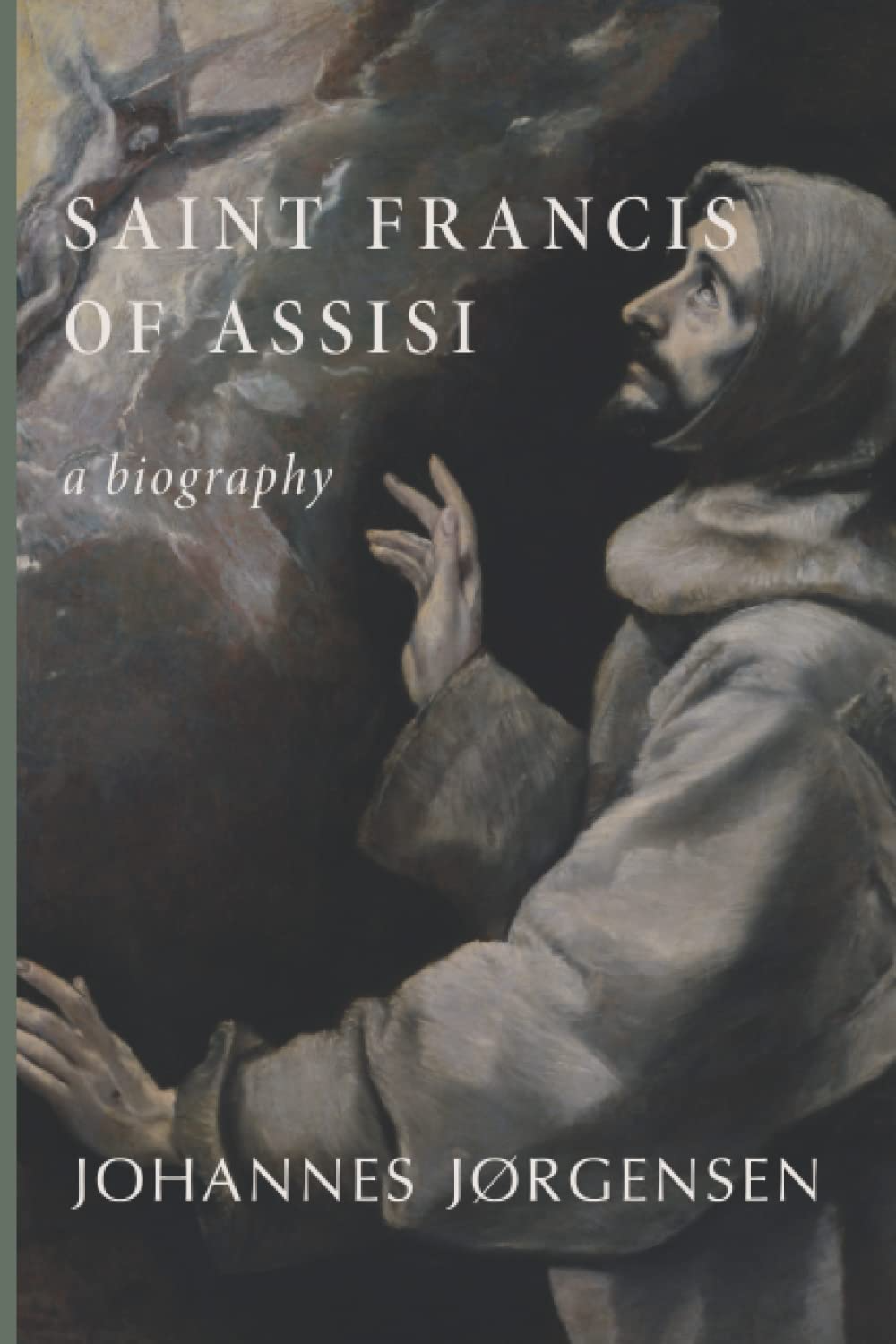 Saint Francis of Assisi: A Biography