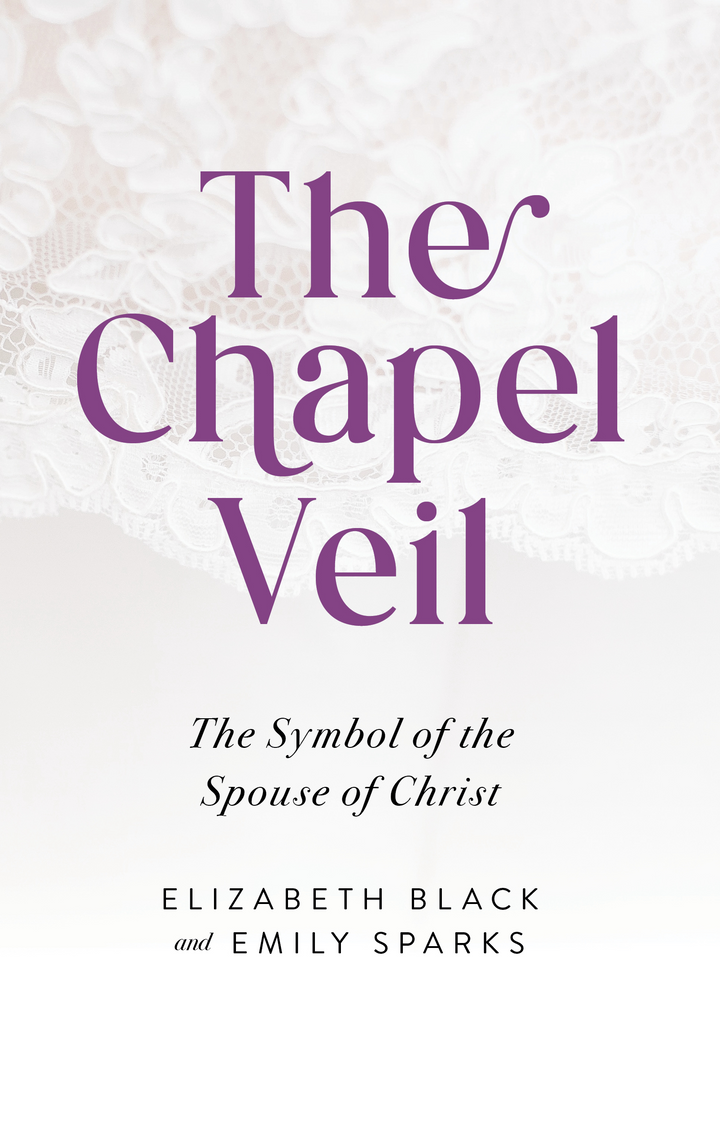 The Chapel Veil - Symbol of the Spouse of Christ